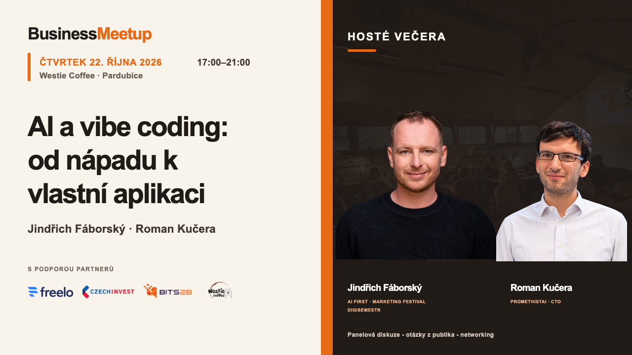 Pozvánka na Business Meetup o AI a vibe codingu s Jindřichem Fáborským a Romanem Kučerou, 22. října 2026 v Pardubicích